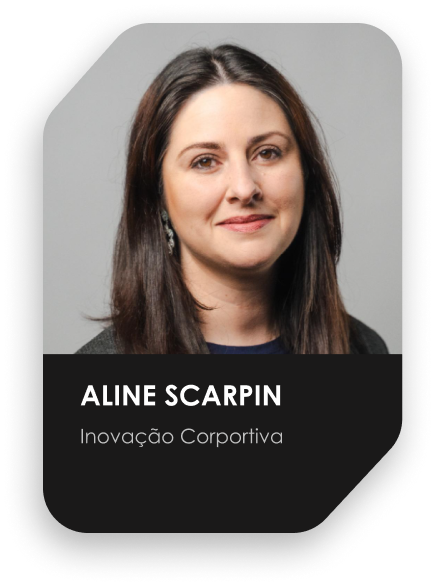 Aline Scarpin — especialista em Inovação Corporativa